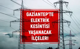 3-4 Eylül Gaziantep elektrik kesintisi! GÜNCEL KESİNTİLER! İslahiye, Şehitkamil, Nurdağı elektrik kesintisi listesi